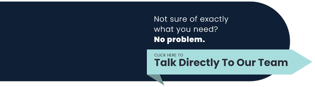 Talk Directly To Our Team