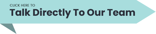 Talk Directly To Our Team